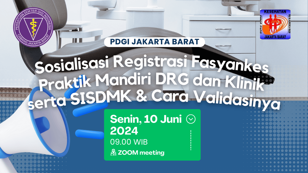 Sosialisasi Registrasi Fasyankes Praktik Mandiri DRG dan Klinik serta SISDMK & Cara Validasinya